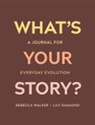 Lily Diamond, Rebecca Walker, Rebecca/ Diamond Walker - What's Your Story?
