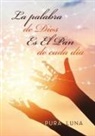 Pura Luna - La palabra de Dios Es El Pan de cada día