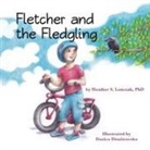 Heather Lonczak, Heather S Lonczak, Heather S. Lonczak, Dusica D. Dimitrovska - Fletcher and the Fledgling
