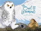 Roselynn Akulukjuk, Amanda Sandland, Amiel Sandland - The Owl and the Lemming Big Book