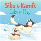 Ali Hinch, Ali Hinch - Siku and Kamik Like to Play