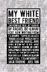 Rachel De-lahay, Rachel (Author) De-Lahay, Jasmine Lee-Jones, Rachel De-lahay, Rachel (Author) De-Lahay, Rachel De-Lahay - My White Best Friend