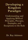 Ray Ashmore - Developing a Kingdom Paradigm
