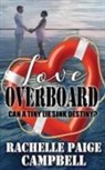 Rachelle Paige Campbell - Love Overboard