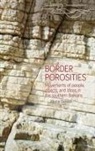 Rozita Dimova, Hastings Donnan, Sarah Green - Border Porosities