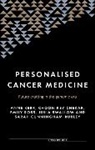 Tineke Broer, Choon Key Chekar, Sarah Cunningham-Burley, Cunningham-Burley Sarah, Anne Kerr, Anne Broer Kerr... - Personalised Cancer Medicine
