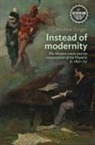 Andrew Ginger, Anna Barton, Andrew Smith - Instead of Modernity