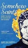 Mary Lea Carroll - Somehow Saints