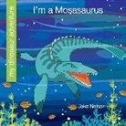 Jake Nelson, Jeff Bane - I'm a Mosasaurus