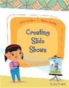 Ann Truesdell, Rachael McLean - Creating Slide Shows