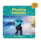 Josh Gregory - Playing Fortnite