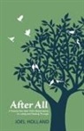 Joel Holland - After All: A Twenty-Two-Year-Old's Observations on Living and Passing Through Volume 1