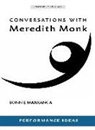 Bonnie Marranca - Conversations with Meredith Monk (Expanded Edition)
