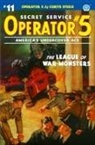 Frederick C. Davis, John Fleming Gould, John Newton Howitt - Operator 5 #11: The League of War-Monsters