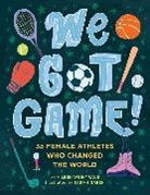 Aileen Weintraub, Aileen/ Green Weintraub, Sarah Green - We Got Game!