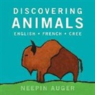Neepin Auger, Neepin Auger - Discovering Animals: English * French * Cree