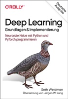 Seth Weidman - Deep Learning - Grundlagen und Implementierung