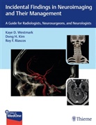 Dong Kim, Dong H Kim, Dong H. Kim, Roy Riascos, Ro Riascos-Castaneda, Roy F. Riascos-Castaneda... - Incidental Findings in Neuroimaging and Their Management