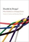 Jordan Brendan Moore Andrew J. Jordan, Andrew J Jordan, Andrew J. Jordan, Andrew J. (University of East Anglia) Moor Jordan, Andrew J. Moore Jordan, Jordan Andrew J.... - Durable By Design?