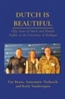 Ton Broos, Annemarie Toebosch, Karla Vandersypen - Dutch is Beautiful