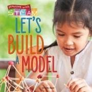 Gulati, Annette Gulati - Let's Build a Model!