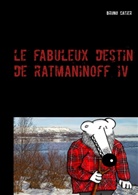Bruno Catier - Le fabuleux destin de Ratmaninoff 4