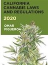 Omar Figueroa - California Cannabis Laws and Regulations 2020