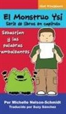 Michelle Nelson-Schmidt, Suzy Sanchez, Suzy Sánchez - El Monstruo Ysi Serie de libros en capítulo