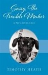 Timothy Heath - Sassy, The Trouble Maker