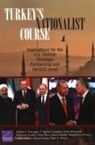 Anika Binnendijk, Katherine Costello, Shira Efron, Stephen J Flanagan, Stephen J. Flanagan, James Hoobler... - Turkey's Nationalist Course