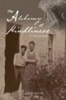 Carol Horne - The Alchemy of Kindliness