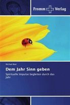 Michael Beer - Dem Jahr Sinn geben
