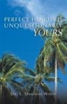 L. Danovan Whyte - Perfect Health Is Unquestionably Yours