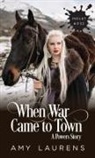 Amy Laurens - When War Came To Town