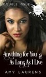 Amy Laurens - Anything For You and As Long As I Live (Double Issue)