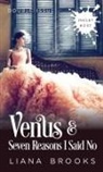 Liana Brooks - Venus and Seven Reasons I Said No (Double Issue)