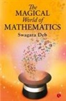 Swagata Deb - THE MAGICAL WORLD OF MATHEMATICS