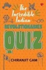 Chiranjit Gam - THE INCREDIBLE INDIAN REVOLUTIONARIES QUIZ