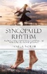 Pamela North - Syncopated Rhythm: Recalibrating to Request by Faith, Recognize with Wisdom, and Receive in Abundance the Desires of Your Heart
