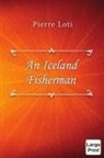 Pierre Loti - An Iceland Fisherman