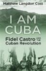 Matthew Langdon Cost - I am Cuba