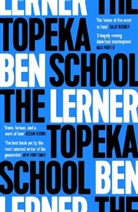 Ben Lerner - The Topeka School