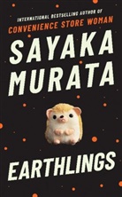 Sayaka Murata - Earthlings