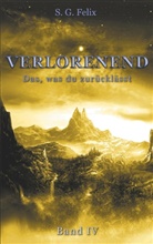 S G Felix, S. G. Felix - Verlorenend Band IV