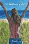 Christine Jones - Girl Without a Shirt