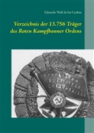 Eduardo Wall de las Caobas - Verzeichnis der 13.756 Träger des Roten Kampfbanner Ordens