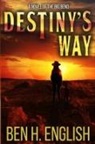 Ben H. English - Destiny's Way