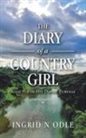 Ingrid N Odle, Ingrid N. Odle - The Diary of a Country Girl