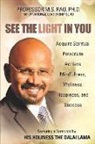M. S. Rao - See the Light in You: Acquire Spiritual Powers to Achieve Mindfulness, Wellness, Happiness, and Success