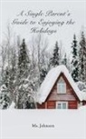 Johnson, Ms. Johnson - A Single Parent's Guide to Enjoying the Holidays